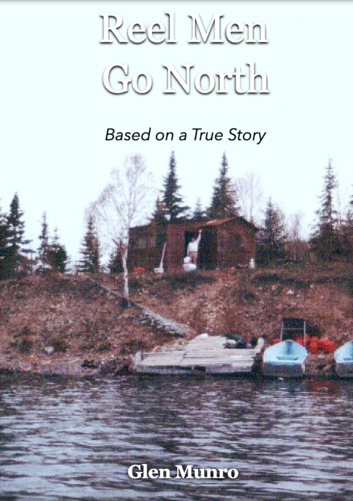 Reel Men Go North: 1989 Cover